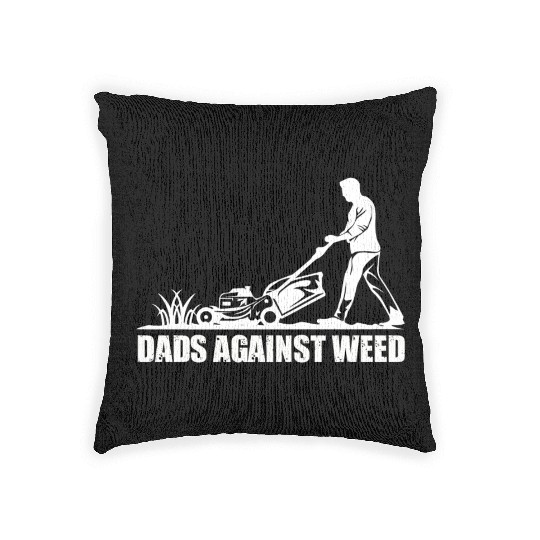 Dads Against Weed Funny Gardening Lawn Mowing Woven Pillows