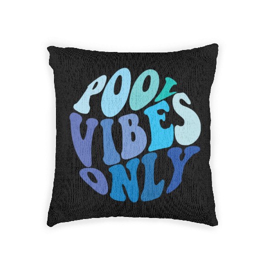 Pool Vibes Only Funny Swimming Pool Swim Team Woven Pillows