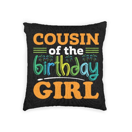 Cousin of the birthday girl, Birthday Gift Woven Pillows