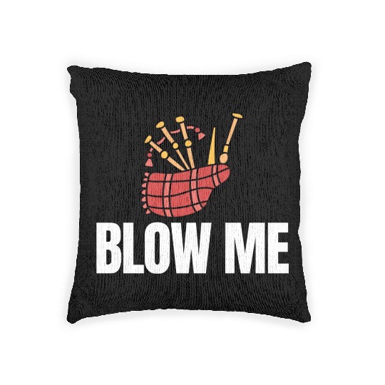 Blow Me Bagpipe Lover Bagpiper Classical Marching Woven Pillows