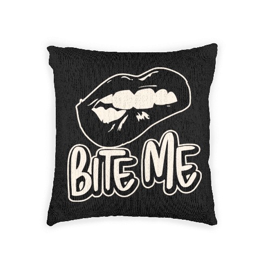 Bite Me ©WhiteTigerLLC.Com LIKE US ON FACEBOOK Woven Pillows