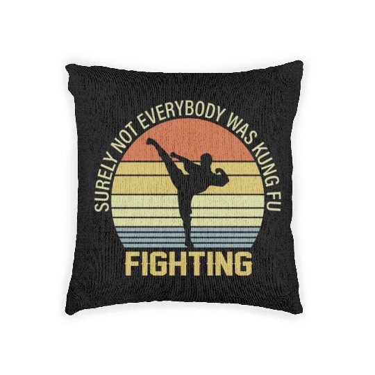 Surely Not Everybody Was Kung Fu Fighting Woven Pillows