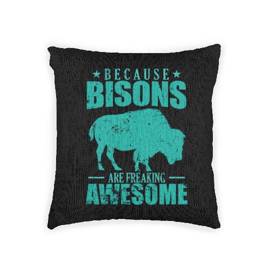Because Bisons are Freaking Awesome Animal Woven Pillows