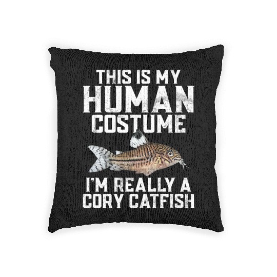 This Is My Human Costume Im Really A Cory Catfish Woven Pillows