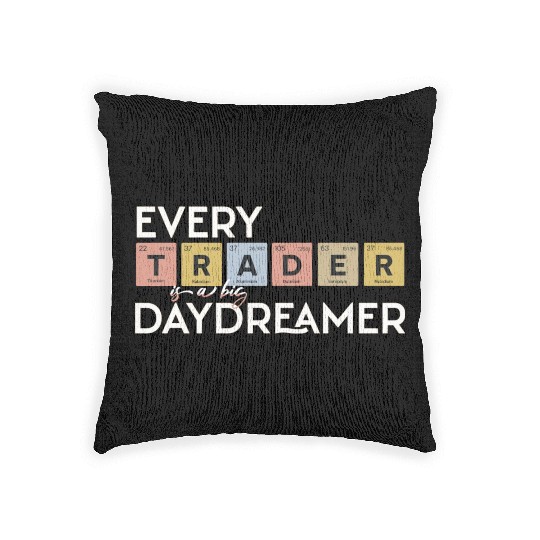 Every Trader is a Big Daydreamer Woven Pillows