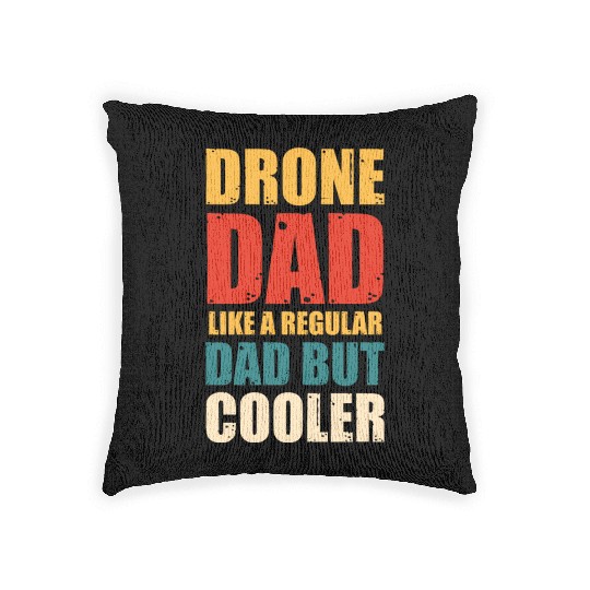 Drone Dad Like A Regular Dad But Gooler Woven Pillows