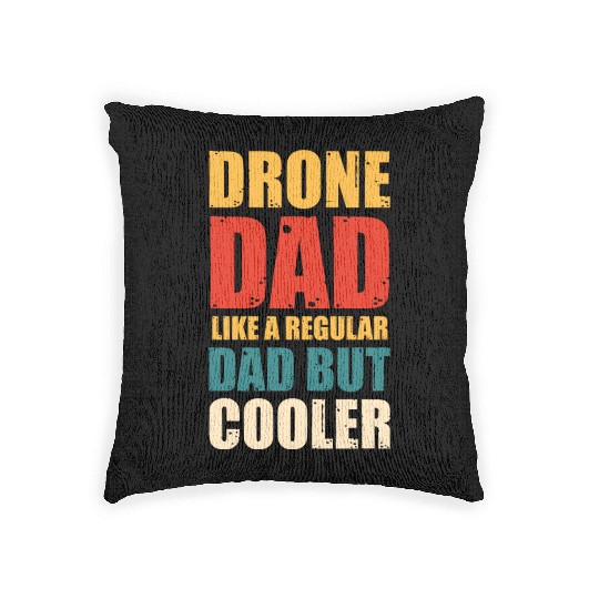Drone Dad Like A Regular Dad But Gooler Woven Pillows