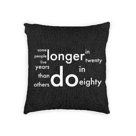 doctor who quotes ,some people live longer Woven Pillows
