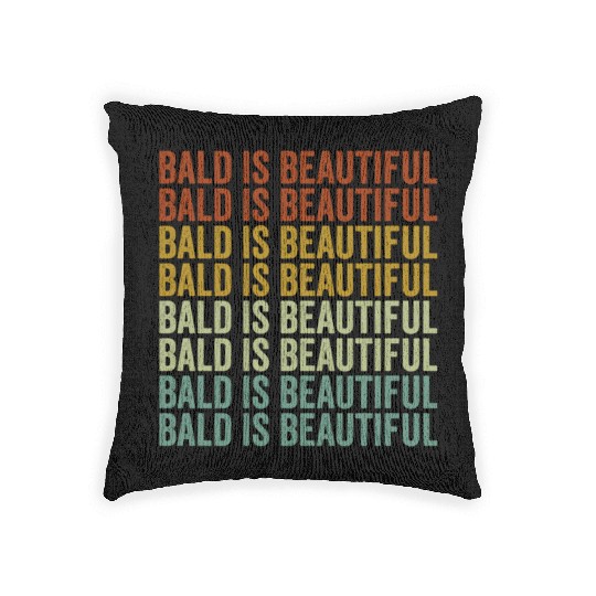Bald Is Beautiful Woven Pillows