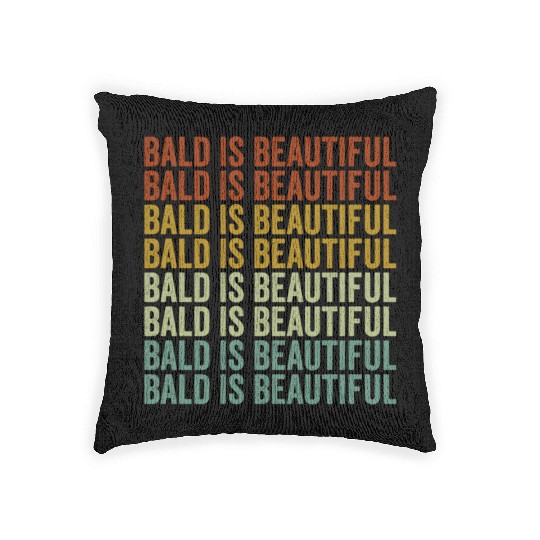 Bald Is Beautiful Woven Pillows