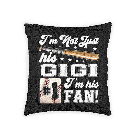 I'M Not Just His Gigi I'M His Number One Fan Baseb Woven Pillows