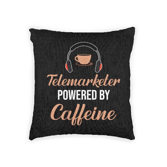 Telemarketer Powered By Caffeine Call Center Woven Pillows