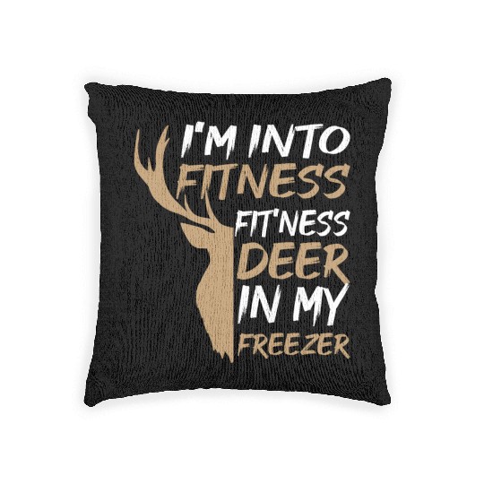 Funny Hunter Dad I'm Into Fitness Deer Freezer Hun Woven Pillows