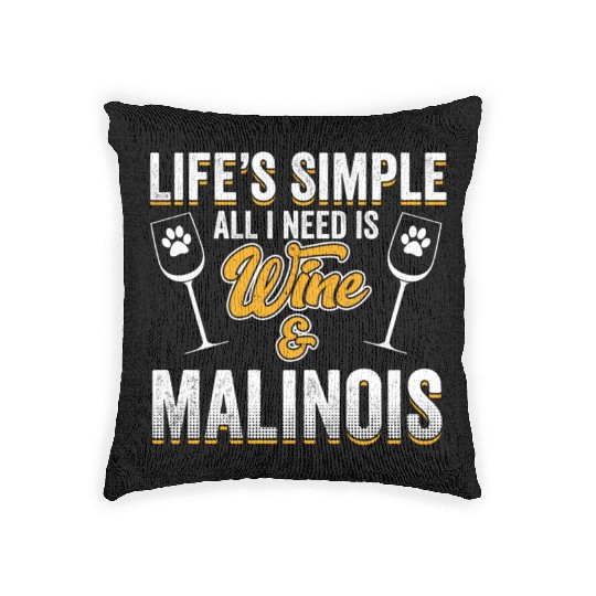 Belgian Malinois Dog Dog Wine Saying Pun Quote Woven Pillows