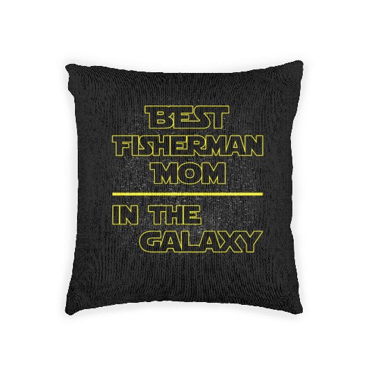 Best Fisherman Mom In The Galaxy Mother's Day Gift Woven Pillows