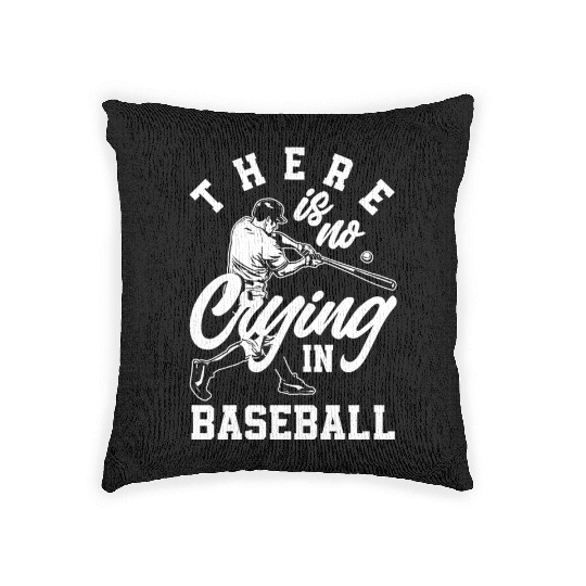 There Is No Crying In Baseball Funny Baseball Gift Woven Pillows