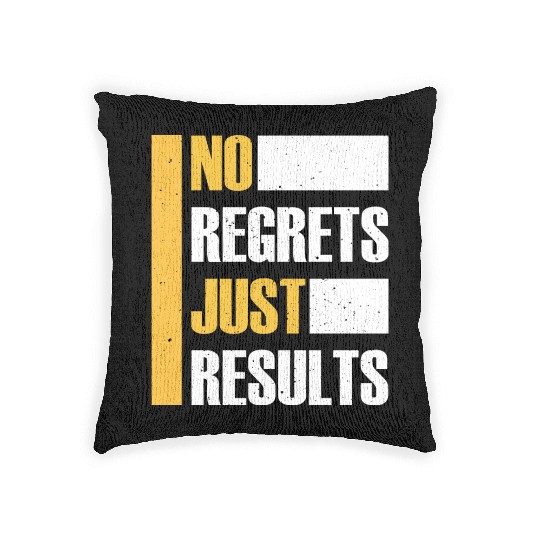 No Regrets Just Results distress grunge typography Woven Pillows