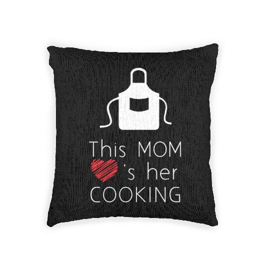 this mom love s her cooking Woven Pillows