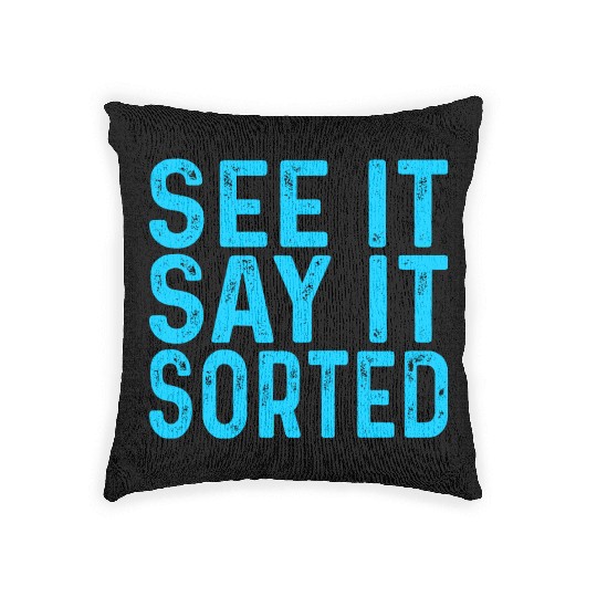 see it say it sorted meme Woven Pillows