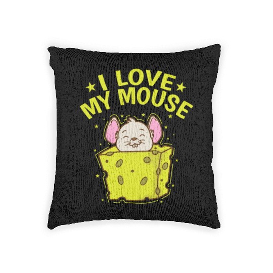 I love my Mouse Rodent Cheese Mammal Woven Pillows