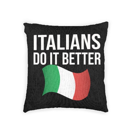 Italians do it better Woven Pillows