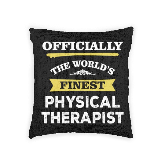 The World's Finest Physical Therapist Woven Pillows