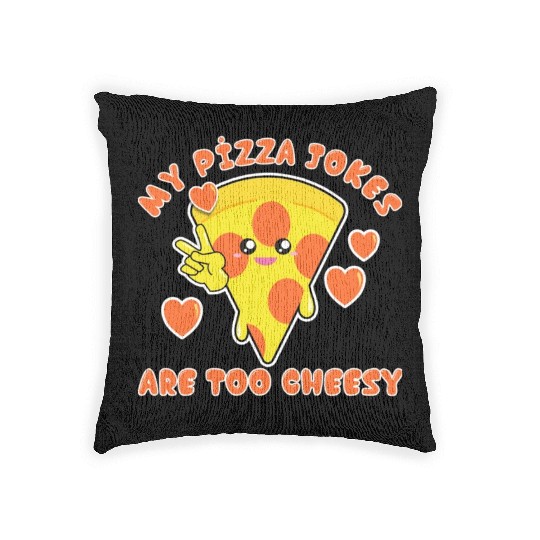 My Pizza Jokes Are Too Cheesy Dad Jokes 2022 Woven Pillows