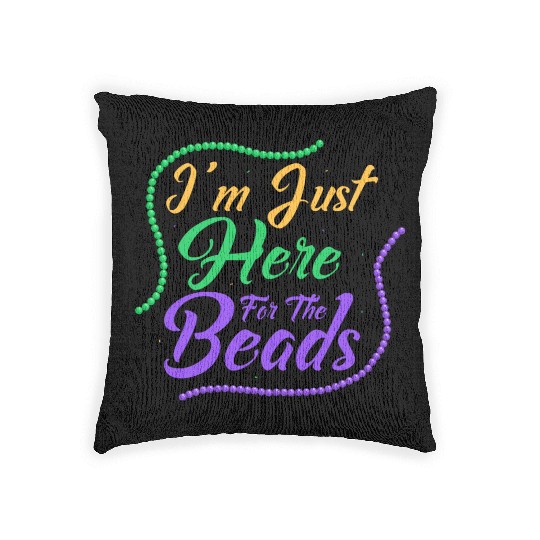 I'm Just Here For The Beads Mardi Gras Carnival Woven Pillows
