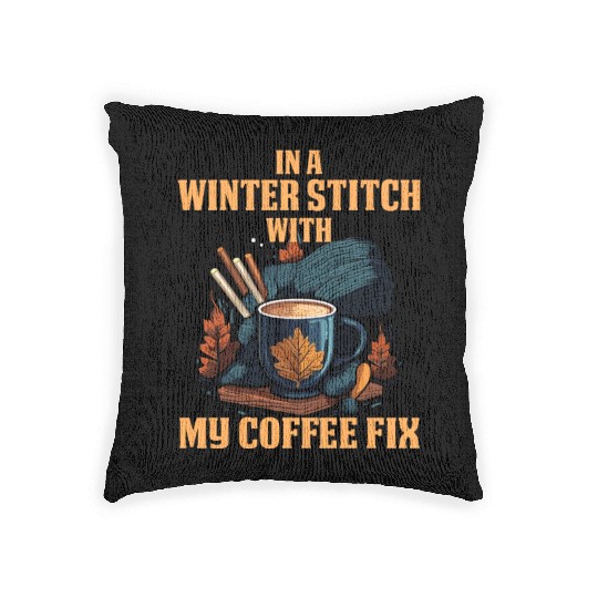 In a winter stitch with coffee fix Woven Pillows