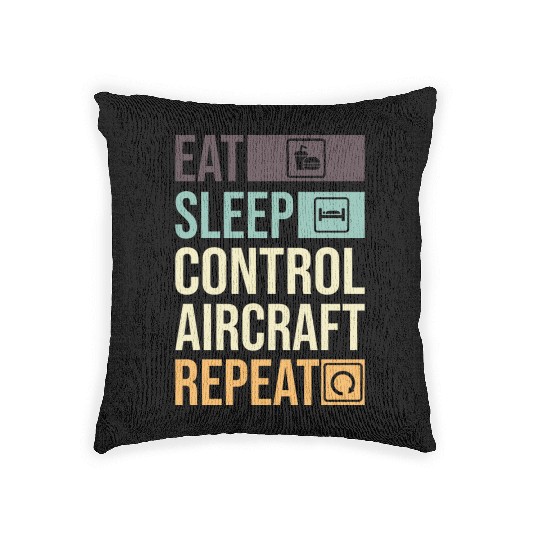Eat Sleep Control Aircraft Repeat Funny Air gift Woven Pillows