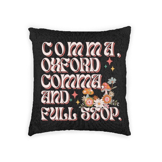 Oxford comma. For grammar students and teachers Woven Pillows