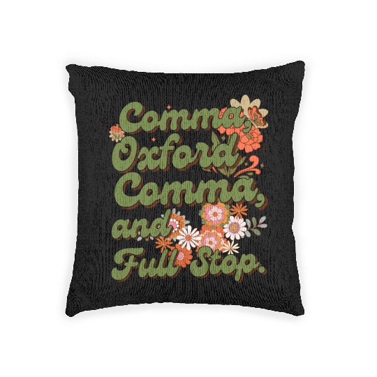 Oxford comma. For grammar students and teachers Woven Pillows