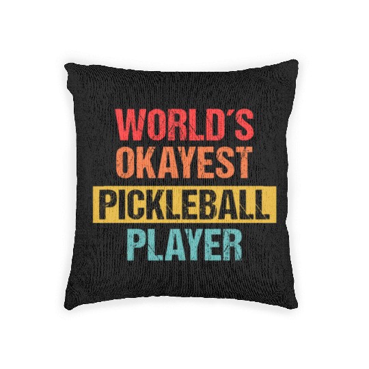 World's Okayest Pickleball Player | Funny Woven Pillows