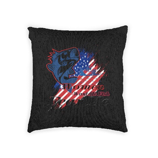 Women want me fish fear me Woven Pillows