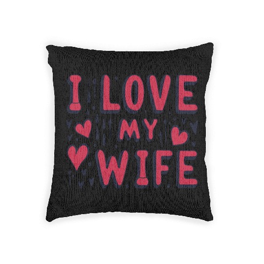 I love my wife I heart my wife Woven Pillows
