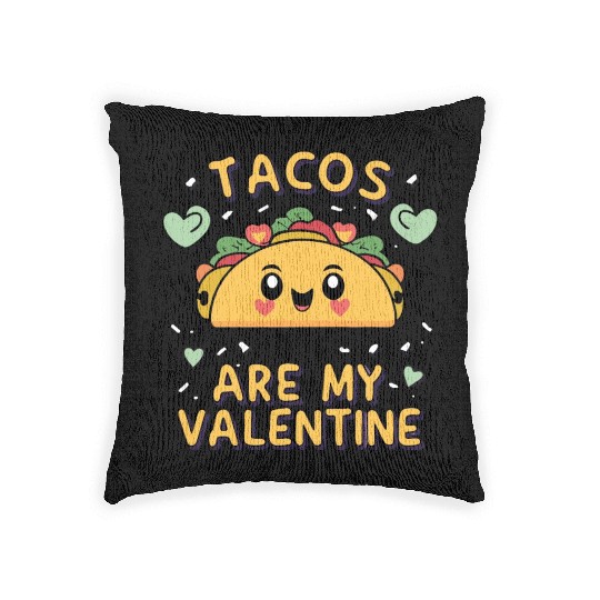 Tacos are my Valentine Funny Valentines Day Woven Pillows