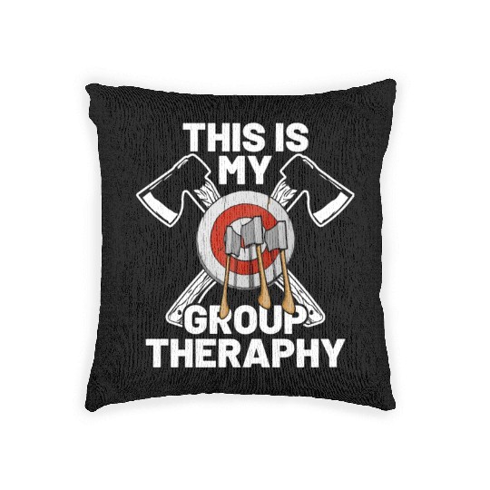 This Is My Group Therapy Axe Thrower Axe Throwinga Woven Pillows