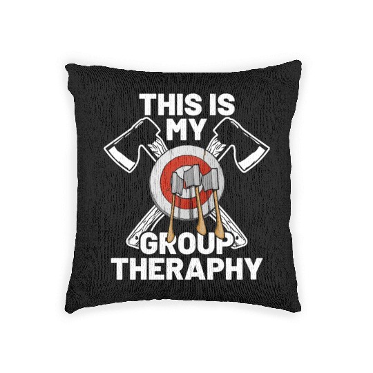 This Is My Group Therapy Axe Thrower Axe Throwinga Woven Pillows