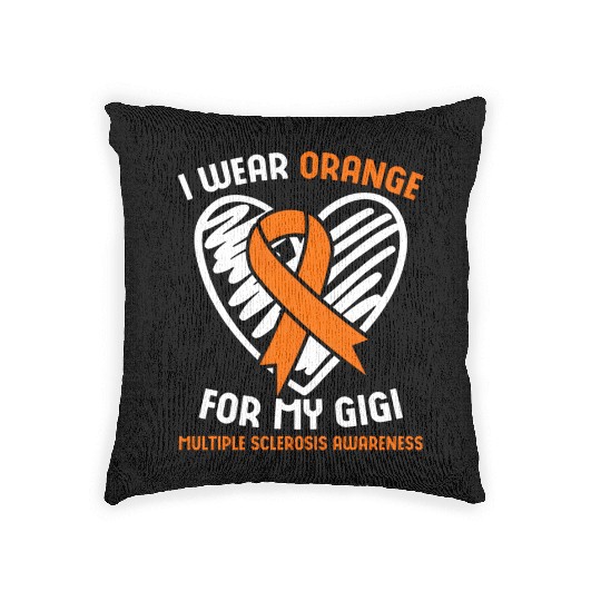 I Wear Orange For My Gigi Multiple Sclerosis Aware Woven Pillows