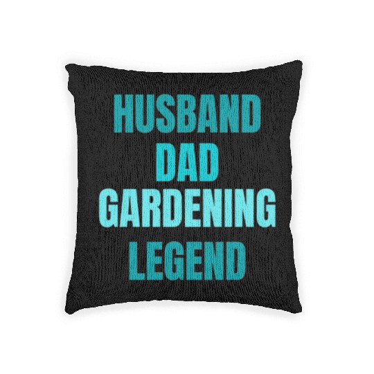 Husband Dad Gardening Legend Woven Pillows