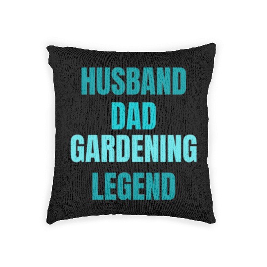 Husband Dad Gardening Legend Woven Pillows