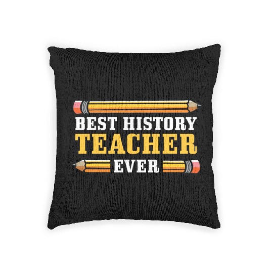 Best History Teacher Teacher Or Educator Gift Woven Pillows