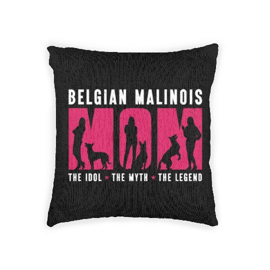 Belgian Malinois Lover Mom The Idol The Pet Lover Woven Pillows