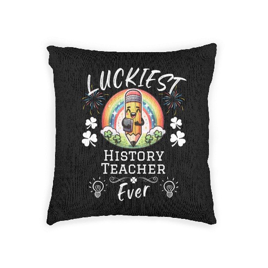 Luckiest History Teacher School Woven Pillows