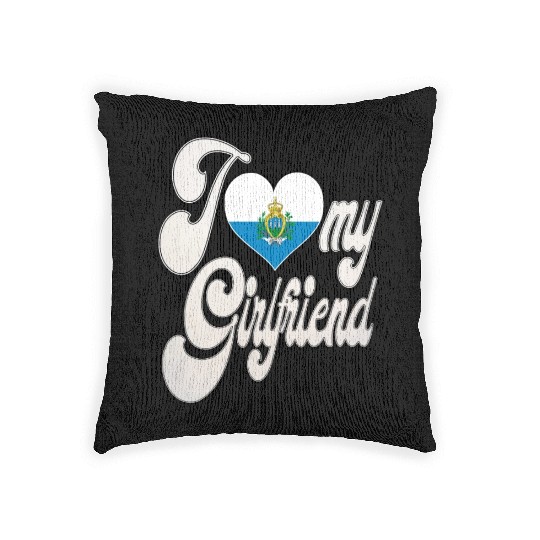 SanmarinoI Love My Sammarinese Girlfriend Woven Pillows