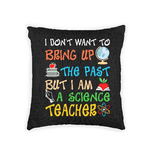 I Am A Science Teacher Woven Pillows