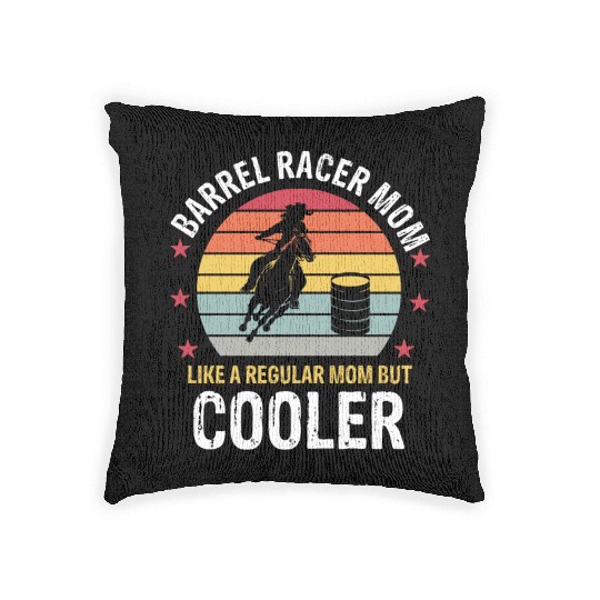 Barrel Racer Mom Funny Barrel Racing Mother Girls Woven Pillows