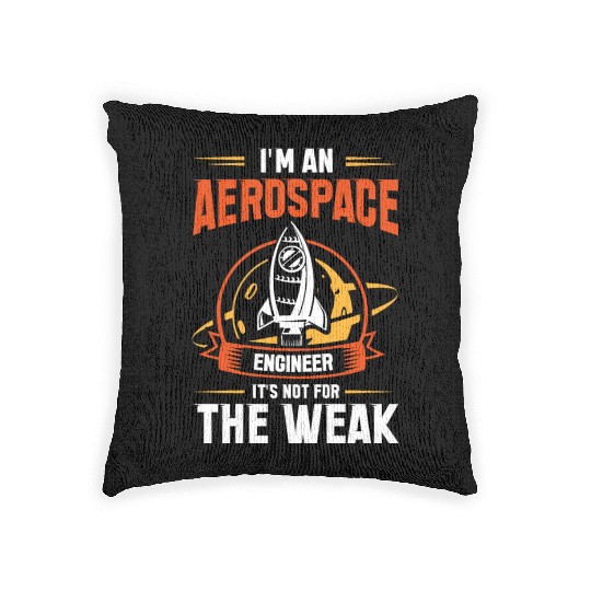 Kosmonaut Space Driver Aerospace Engineer Not Weak Woven Pillows