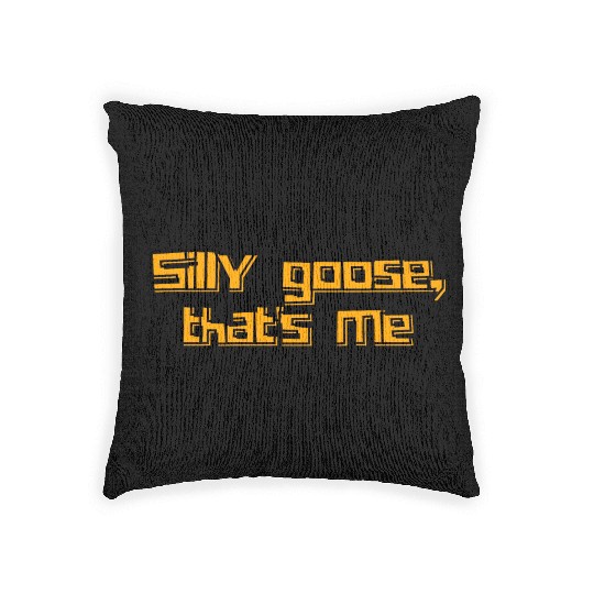 Silly Goose That's Me Funny Whimsical Design Woven Pillows