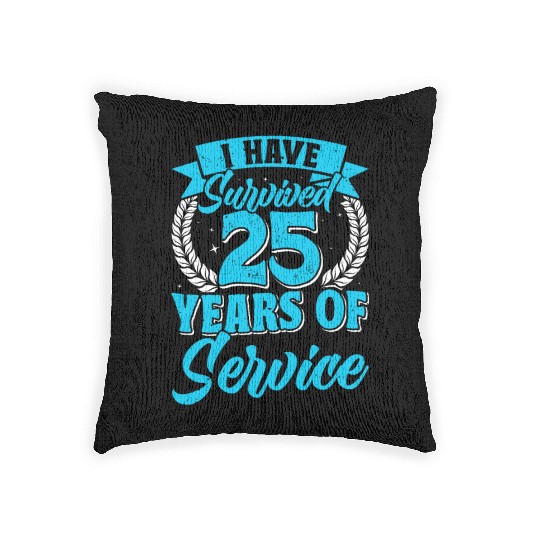Service Anniversary Survived 25 Years of Service Woven Pillows